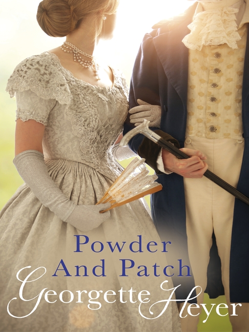 Title details for Powder and Patch by Georgette Heyer - Wait list